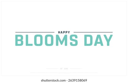 Happy Blooms Day on white background, Typographic Design of Happy Blooms Day, Vector Design of Happy Blooms Day, Happy Blooms Day Design