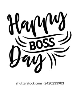 Feliz Caligrafía Vectora De Día del Jefe, Letras Modernas Aisladas En Fondo Blanco. Tipografía Cita Día del Jefe. Impresión Motivacional Para Diseño De Camisas, Carteles, Vector De Diseño Ilustración Eps.