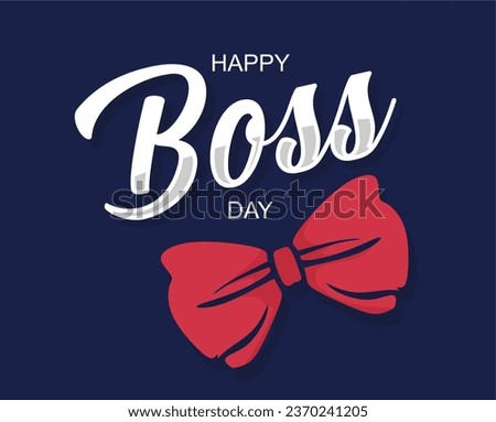 Happy Boss`s day vector illustration