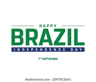 Happy Brazil Independence day, Brazil Independence day, Brazil, Brazil Flag, 7th September, 7 September, National Day, white Background, Independence day, Vector Typographic design Typography Vector 