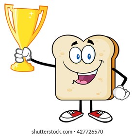 Happy Bread Slice Cartoon Mascot Character Holding Up A Trophy. Vector Illustration Isolated On White