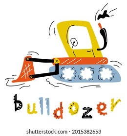 Happy, bright, cartoon bulldozer is driving on a white background. Vector illustration, design for childrens poster, textiles, t-shirt.