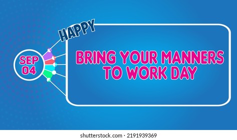 Happy Bring Your Manners to Work Day, September 04. Calendar of September Text Effect, Vector design