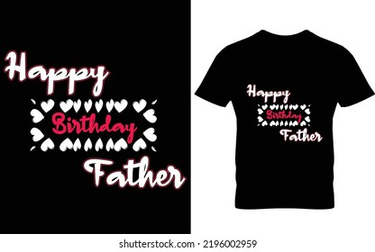 Happy Brithday Father T Shirt Design