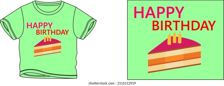 Happy Brithday T-shirt Design Background Color Is A Green And T-shirt Color Is A Green Beautiful Color And Beautiful Design