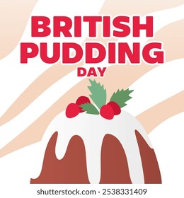 Happy British Pudding Day with delicious British Pudding