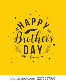 happy brother's day typography t shirt design