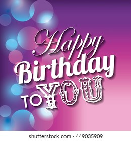 Happy Brthday and Celebration concept represented by text over blurred lights background design. Colorfull illustration. 