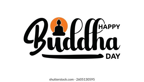 Happy Buddha Day Handwritten Calligraphy Vector. Elegant Typography with Buddha Silhouette and Orange Circle, Symbolizing Peace, Mindfulness, Meditation, Enlightenment, and Spiritual Celebration