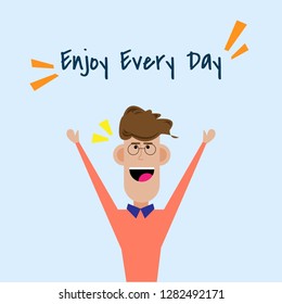 happy businessman with sign enjoy every day