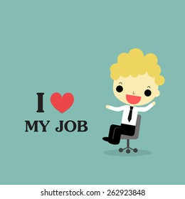 happy businessman sitting on chair and word " i love my job".