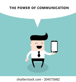 Happy businessman with smart phone. The power of communication business concept. Vector illustration