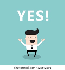 Happy businessman with the word Yes. Business concept. Vector illustration.