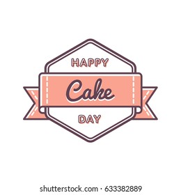 Happy Cake Day emblem isolated vector illustration on white background. 20 july world food holiday event label, greeting card decoration graphic element