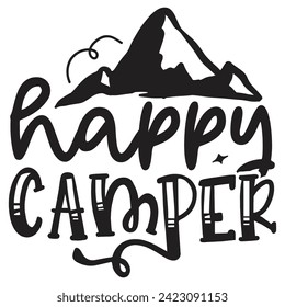 Happy Camper - Camping Quotes Design t-shirt, Adventure Vector EPS Editable Files