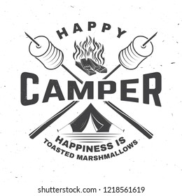 Happy camper. Happiness is toasted marshmallows. Vector illustration. Vintage typography design with camping tent, campfire, marshmallow on a stick silhouette. Concept for shirt or print, stamp or tee