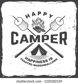 Happy camper. Happiness is toasted marshmallows. Vector illustration. Vintage typography design with camping tent, campfire, marshmallow on a stick silhouette. Concept for shirt or print, stamp or tee