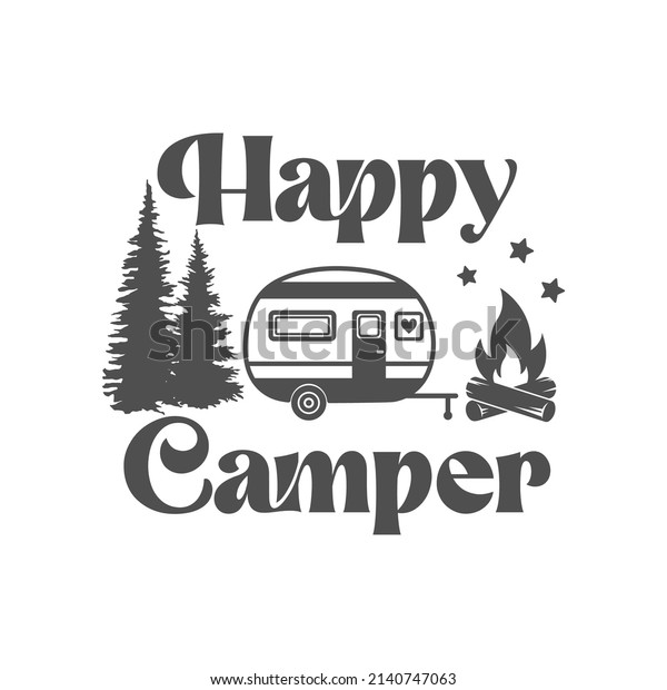 Happy Camper inspirational quote.\
Vector isolated on white background. Camping vector quotes.\
Illustration for prints on t-shirts and bags, posters,\
cards.