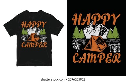 Happy Camper - Mountain illustration, outdoor adventure, Vector graphic for t shirt and other uses, Outdoor Adventure Inspiring Motivation Quote, Vector typography design.