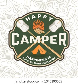 Happy camper patch. Happiness is toasted marshmallows. Vector. Vintage typography design with camping tent, campfire, marshmallow on a stick silhouette. Concept for shirt or print, stamp or tee