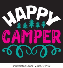 Happy Camper T-shirt Design Vector File