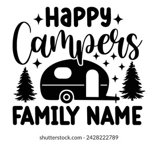Happy Camper's Family Name Svg,Happy Camper Svg,Camping Svg,Adventure Svg,Hiking Svg,Camp Saying,Camp Life Svg,Svg Cut Files, Png,Mountain T-shirt,Instant Download svg