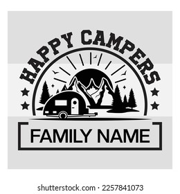 Happy Campers, Happy Campers Svg, Camper, Adventure, Camp Life, Camping Svg, Typography, Camping Quotes, Funny Camping, Camping T-shirt Design, SVG, EPS, Outdoor svg