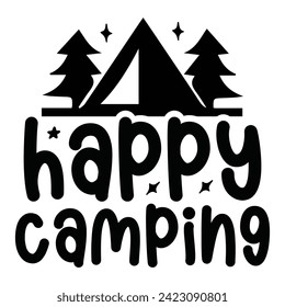 Happy Camping - Camping Quotes Design t-shirt, Adventure Vector EPS Editable Files