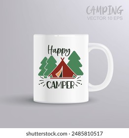 Happy Camping - Camping Quotes Design t-shirt, Adventure Vector EPS Editable Files. Camping concept with mug mockup