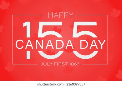 Happy canada day 155. first of july 1867. banner on red background  with canada maple leafs