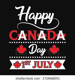 Happy Canada day 1st July lettering typography slogan and t shirt. Canada day greeting card vector illustration. Happy canada. Print for mugs, bags, posters, labels.