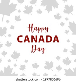 Happy Canada Day - 1st of July Canada Independence Day. Greeting card, social media post template. Vector illustration design.