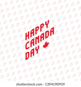 happy canada day banner design layout with colorful isometric text. vector illustration for greeting card, poster, invitation, brochure. easy to edit and customize. eps 10