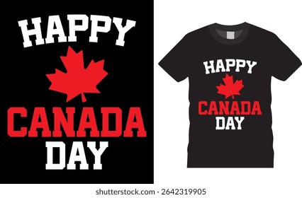 Feliz Dia do Canadá, Canadian Maple Leaf Typography T-Shirt Design Vetor Template. Canadá Lover Tee, Canadian Flag Motivation Quote T Shirts Design Ready For Print, Poster, Banner, Caneca, Cartão, Pod