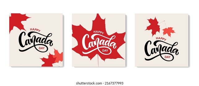 Happy Canada Day collection. Set of three card with maple leaves and handwritten text. Hand lettering. Modern brush ink calligraphy for poster, banner, greeting card, invitation. Vector illustration