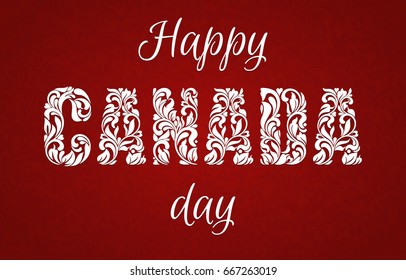 Happy Canada Day. Decorative font made in swirls and floral elements. Ideal for greeting card, poster.