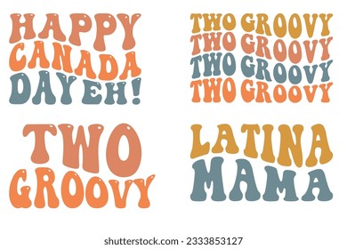  Feliz Día de Canadá, EH, Dos Groovy, Latina Mama retro ondulados diseños de camisetas SVG