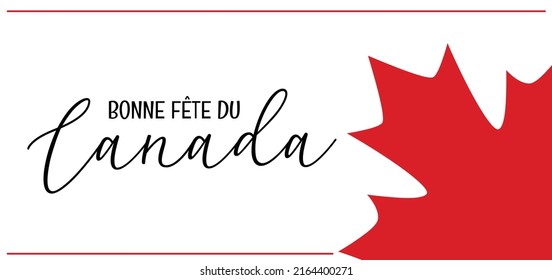 Happy Canada day in French - bonne fete du Canada - greeting card with maple leaf icon from National flag of Canada. Simple vector design for Canada day with text, print.