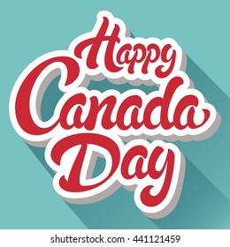 Happy Canada Day hand drawn lettering design vector royalty free stock illustration perfect for advertising, poster, announcement, invitation, party, greeting card, bar, restaurant, menu 