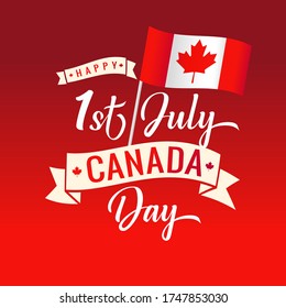 Happy Canada Day handwritten lettering with realistic flag. Typography with red maple leaf for greeting card, decoration and covering. Vector concept of Canada Day