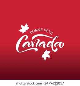 Happy Canada Day handwritten text in French. Modern brush ink calligraphy, vector illustration. Hand lettering typography. Postcard, logo, greeting card, banner design. 1st of July