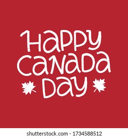 Happy Canada Day holiday vector Illustration. Hand drawn lettering with maple leaf on red background. Typography design for banner, advertising, poster, greeting card, social media.