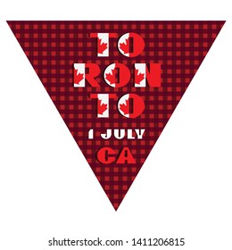 Happy Canada day holyday triangular flag for planar festivals Modern typography with National red and white color on fective checkered background. Text 1 july TorontoVector illustration