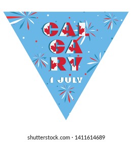Happy Canada day holyday triangular flag for planar festivals Modern typography with National red and white color on fective firework blue background. Text 1 july Calgary Vector illustration