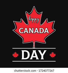 Happy Canada day lettering typography slogan and t shirt. Canada day greeting card vector illustration. Happy canada. Print for mugs, bags, posters, labels.