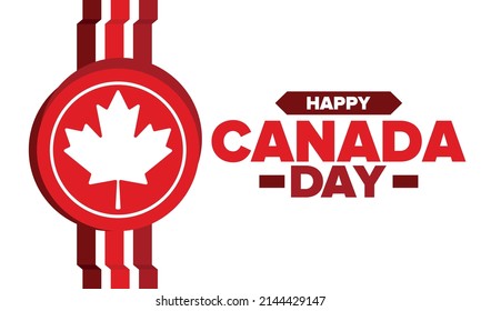 Happy Canada Day. National holiday, celebrated annual in July 1. Canadian flag. Maple leaf. Patriotic symbol and elements. Poster, card, banner and background. Vector illustration