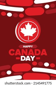 Happy Canada Day. National holiday, celebrated annual in July 1. Canadian flag. Maple leaf. Patriotic symbol and elements. Poster, card, banner and background. Vector illustration