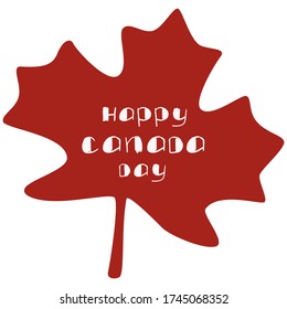 Happy Canada day text on white isolated backdrop. Red maple leaf for invitation or gift card, social banner, canadian blog, flyer. Phone case or cloth print. Cartoon style stock vector illustration