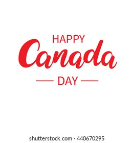 Happy Canada day vector card. Handwritten lettering. Calligraphy sticker. Great for banner, poster, greeting card