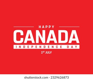 Happy Canada Independence day on a Red Background, Typographic, Canada Independence day, Canada, Flag of Canada, 1st July, 1 July, National day, Independence Day, Red Background, Vector, Typo, Eps